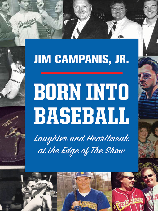 Title details for Born Into Baseball by Jim Campanis - Available